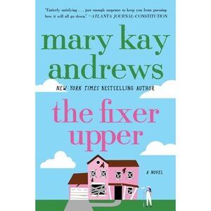 The Fixer Upper -- Mary Kay Andrews